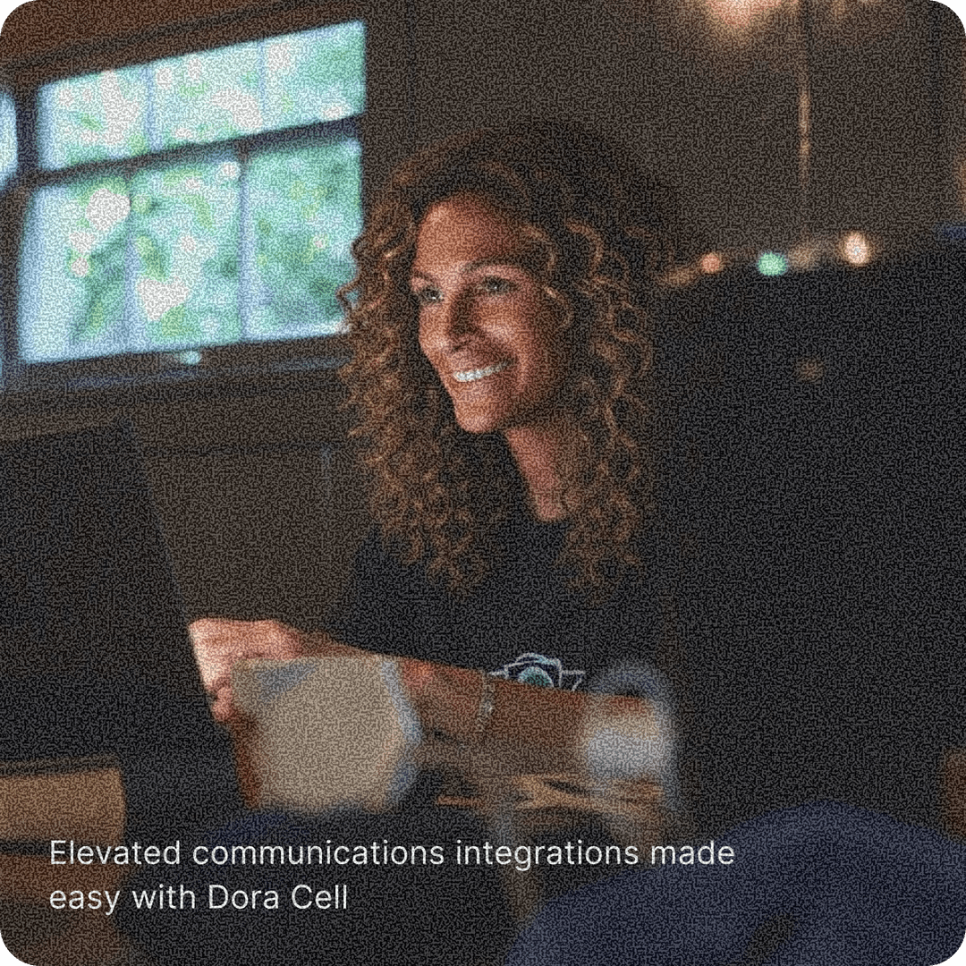 Elevated communications integrations made easy with Dora Cell
